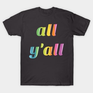 all y'all pride 2019 T-Shirt